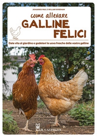 Come allevare galline felici - Librerie.coop