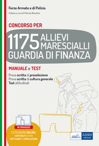 Concorso 1175 Allievi Marescialli Guardia di Finanza. Manuale e test per la prova scritta di preselezione, la prova scritta di cultura generale e i test attitudinali - Librerie.coop