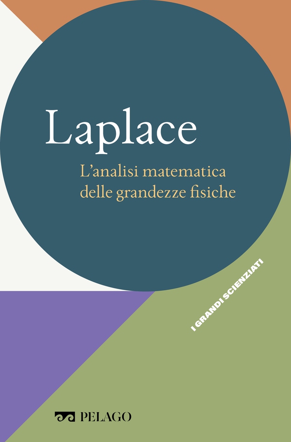 Laplace - L'analisi matematica delle grandezze fisiche - Librerie.coop Laplace - L'analisi matematica delle grandezze fisiche - Librerie.coop