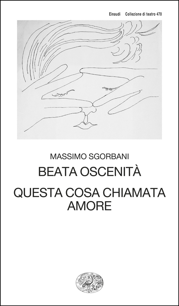 Beata oscenità. Questa cosa chiamata amore - Librerie.coop