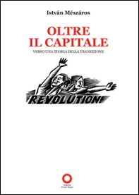 Oltre il capitale. Verso una teoria della transizione - Librerie.coop Oltre il capitale. Verso una teoria della transizione - Librerie.coop