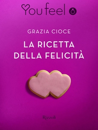 La ricetta della felicità (Youfeel) - Librerie.coop