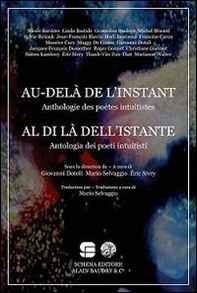 Al di là dell'istante. Antologia dei poeti intuitisti. Ediz. italiana e francese - Librerie.coop