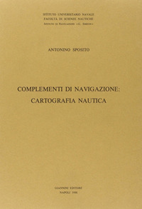 Complementi di navigazione: cartografia nautica - Librerie.coop Complementi di navigazione: cartografia nautica - Librerie.coop