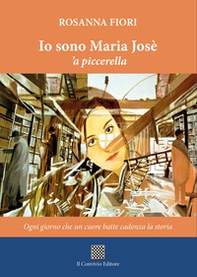 Io sono Maria Josè 'a piccerella - Librerie.coop