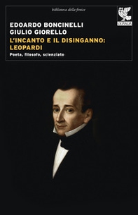 L'incanto e il disinganno: Leopardi. Poeta, filosofo, scienziato - Librerie.coop L'incanto e il disinganno: Leopardi. Poeta, filosofo, scienziato - Librerie.coop