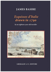 Esquisses d'Italie drawn in 1790 - Librerie.coop