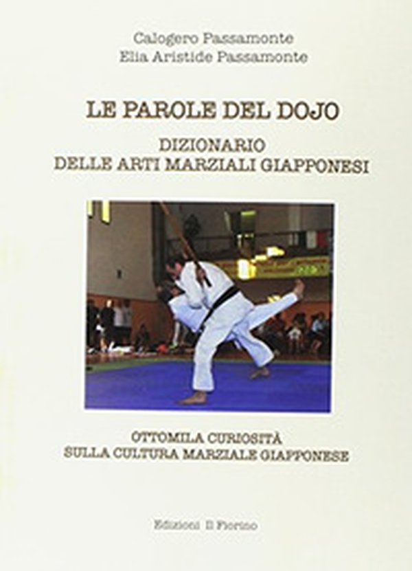 Le parole del Dojo. Dizionario delle arti marziali giapponesi - Librerie.coop Le parole del Dojo. Dizionario delle arti marziali giapponesi - Librerie.coop