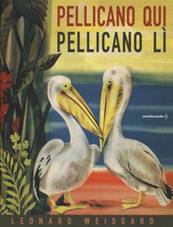 Pellicano qui pellicano lì - Librerie.coop Pellicano qui pellicano lì - Librerie.coop