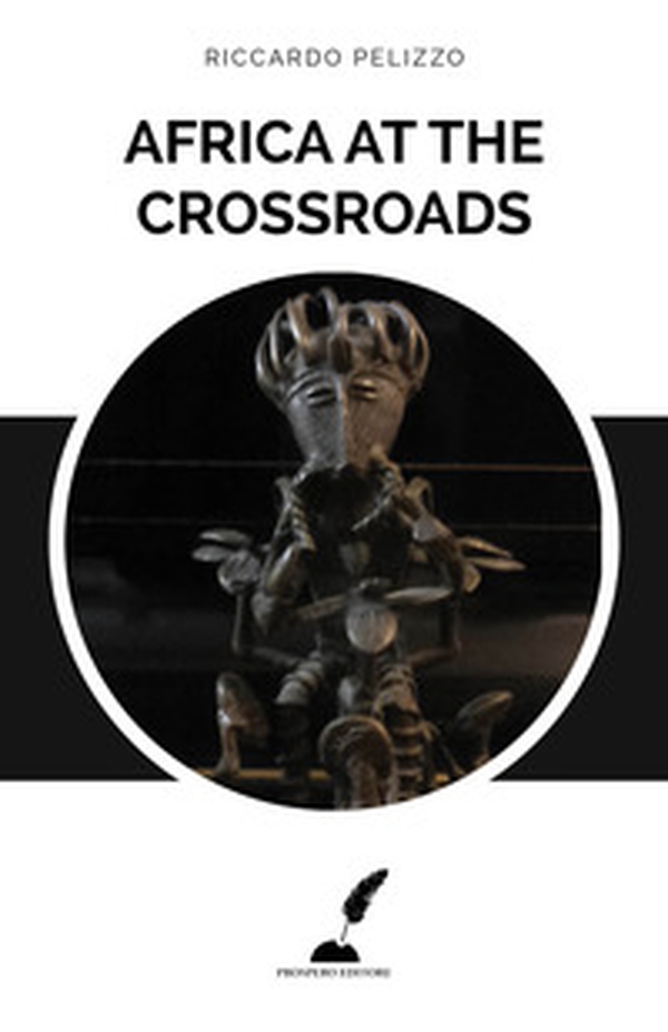 Africa at the crossroads. Ediz. italiana e inglese - Librerie.coop Africa at the crossroads. Ediz. italiana e inglese - Librerie.coop