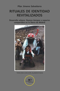 Rituales de identidad revitalizados. Desarrollo urbano. Nuevos tiempos y espacios compartidos en la Sierra de Madrid - Librerie.coop