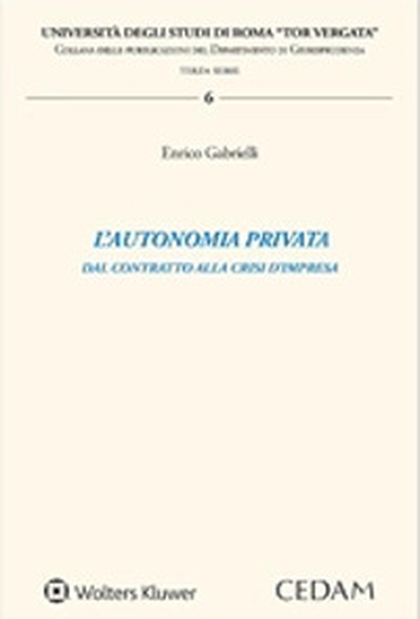 L'autonomia privata. Dal contratto alla crisi d'impresa - Librerie.coop L'autonomia privata. Dal contratto alla crisi d'impresa - Librerie.coop