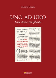 Uno ad uno. Una storia complicata - Librerie.coop