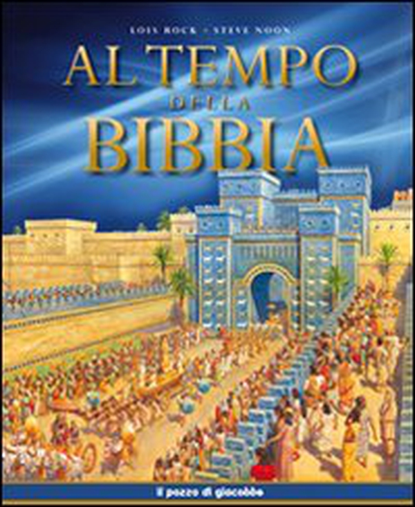 Al tempo della Bibbia - Librerie.coop Al tempo della Bibbia - Librerie.coop