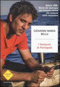 I fantasmi di Portopalo. Natale 1996. Storia del naufragio con trecento vittime che nessuno volle raccontare - Librerie.coop
