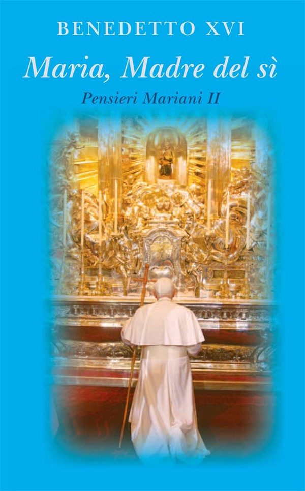 Maria madre del sì. Pensieri mariani II - Librerie.coop Maria madre del sì. Pensieri mariani II - Librerie.coop