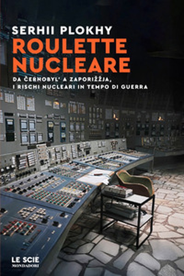 Roulette nucleare. Da Cernobyl' a Zaporizzja, i rischi nucleari in tempo di guerra - Librerie.coop Roulette nucleare. Da Cernobyl' a Zaporizzja, i rischi nucleari in tempo di guerra - Librerie.coop