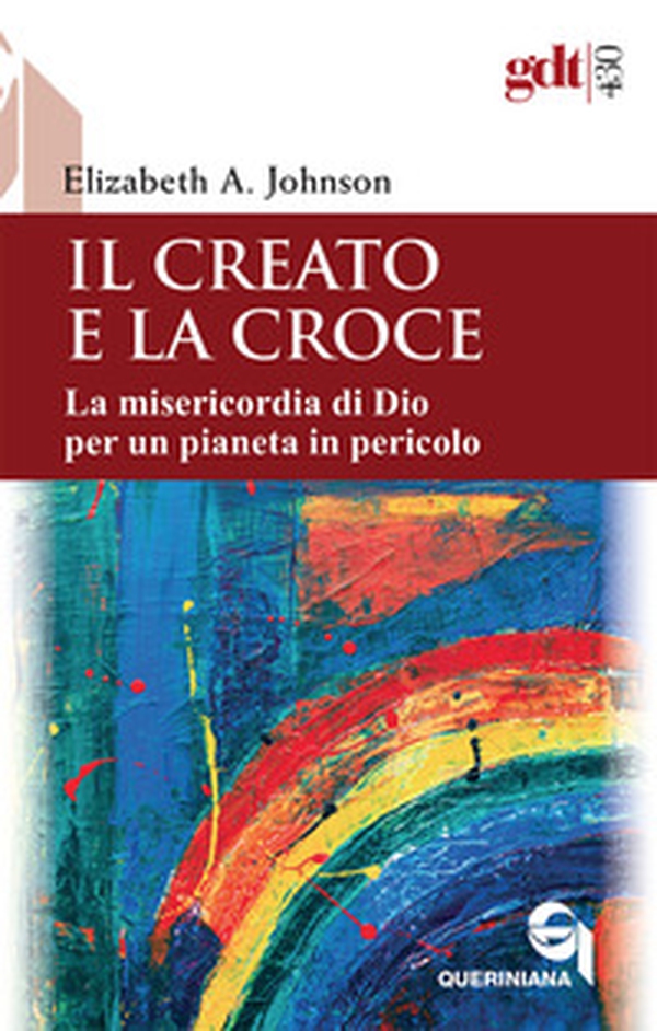 Il creato e la croce. La misericordia di Dio per un pianeta in pericolo-Creation and the cross. The mercy of God for a planet in peril - Librerie.coop Il creato e la croce. La misericordia di Dio per un pianeta in pericolo-Creation and the cross. The mercy of God for a planet in peril - Librerie.coop