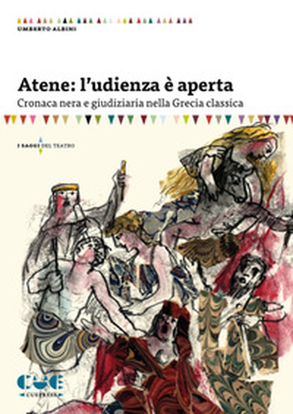 Atene: l'udienza è aperta. Cronaca nera e giudiziaria nella Grecia classica - Librerie.coop Atene: l'udienza è aperta. Cronaca nera e giudiziaria nella Grecia classica - Librerie.coop