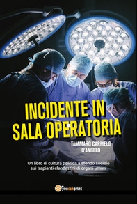 Incidente in sala operatoria - Librerie.coop