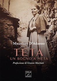 Teta. Un sogno a metà - Librerie.coop Teta. Un sogno a metà - Librerie.coop