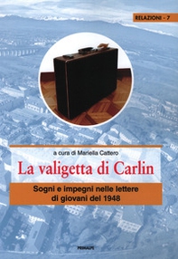 La valigetta di carlin. Sogni e impegni nelle lettere di giovani del 1948 - Librerie.coop