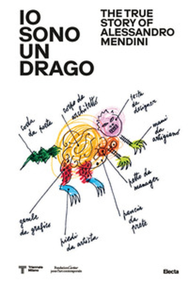 Io sono un drago. The true story of Alessandro Mendini - Librerie.coop Io sono un drago. The true story of Alessandro Mendini - Librerie.coop