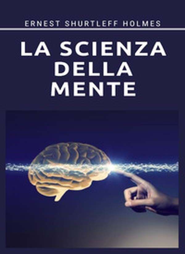 La scienza della mente - Librerie.coop La scienza della mente - Librerie.coop