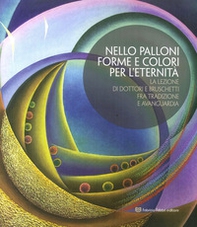 Nello Palloni forme e colori per l'eternità. La lezione di Dottori e Bruschetti fra tradizione e avanguardia - Librerie.coop Nello Palloni forme e colori per l'eternità. La lezione di Dottori e Bruschetti fra tradizione e avanguardia - Librerie.coop