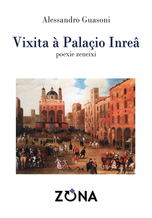 Vixita à Palaçio Inreâ. Poexie zeneixi - Librerie.coop Vixita à Palaçio Inreâ. Poexie zeneixi - Librerie.coop