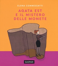 Agata Est e il mistero delle monete - Librerie.coop Agata Est e il mistero delle monete - Librerie.coop