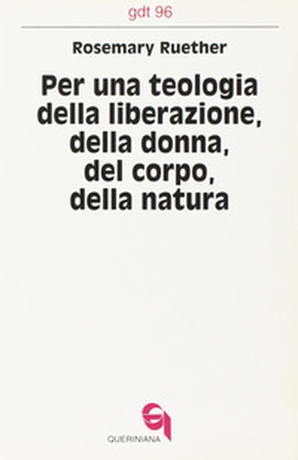 Per una teologia della liberazione della donna, del corpo, della natura - Librerie.coop Per una teologia della liberazione della donna, del corpo, della natura - Librerie.coop