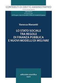 Lo stato sociale tra regole di finanza pubblica e nuovi modelli di welfare - Librerie.coop
