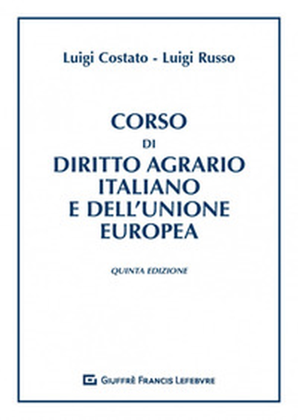 Corso di diritto agrario italiano e dell'Unione europea - Librerie.coop Corso di diritto agrario italiano e dell'Unione europea - Librerie.coop