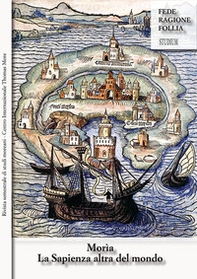 Morìa. La sapienza altra del mondo. Rivista semestrale di studi moreani Centro Internazionale Thomas More - Librerie.coop
