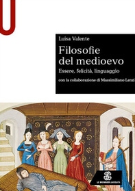Filosofie del medioevo. Essere, felicità, linguaggio. - Librerie.coop