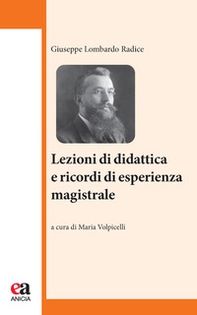 Lezioni di didattica e ricordi di esperienza magistrale - Librerie.coop