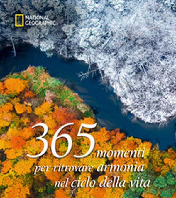 365 momenti per ritrovare armonia nel ciclo della vita - Librerie.coop 365 momenti per ritrovare armonia nel ciclo della vita - Librerie.coop