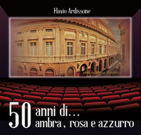 50 anni... ambra, rosa e azzurro - Librerie.coop 50 anni... ambra, rosa e azzurro - Librerie.coop