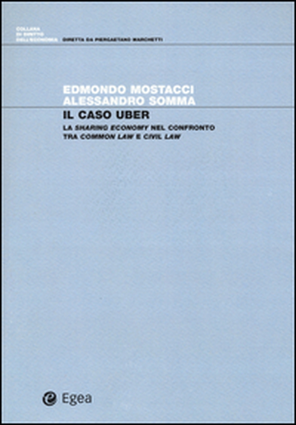 Il caso Uber. La sharing economy nel confronto tra common law e civil law - Librerie.coop Il caso Uber. La sharing economy nel confronto tra common law e civil law - Librerie.coop