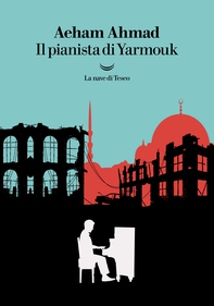 Il pianista di Yarmouk - Librerie.coop