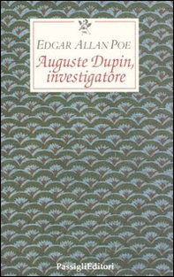 Auguste Dupin, investigatore. Tre racconti gialli - Librerie.coop