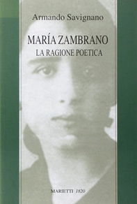 Maria Zambrano. La ragione poetica - Librerie.coop Maria Zambrano. La ragione poetica - Librerie.coop