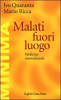 Malati fuori luogo. Medicina interculturale - Librerie.coop