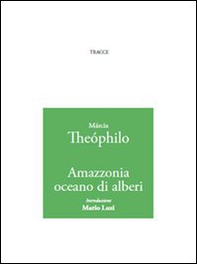 Amazzonia oceano di alberi - Librerie.coop