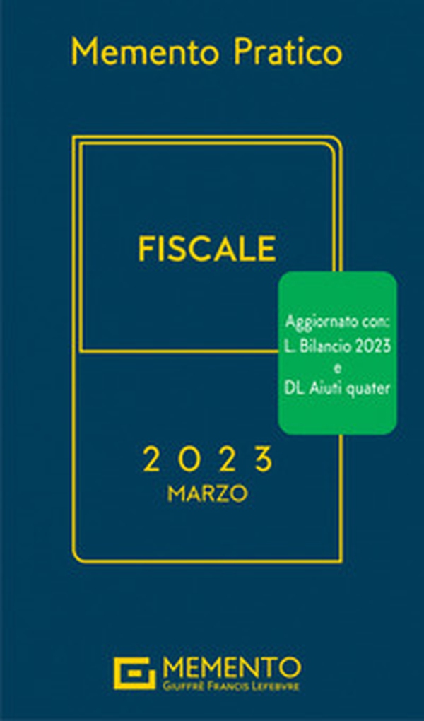 Memento pratico fiscale 2023 - Librerie.coop Memento pratico fiscale 2023 - Librerie.coop