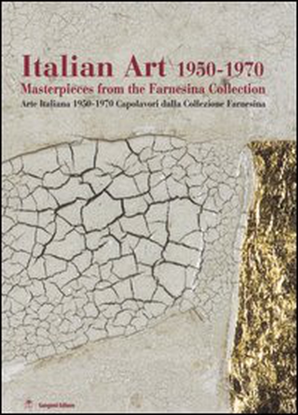 Italian art 1950-1970. Masterpieces from the Farnesina collection. Ediz. inglese e italiana. Catalogo della mostra (New Delhi, February-March 2005) - Librerie.coop Italian art 1950-1970. Masterpieces from the Farnesina collection. Ediz. inglese e italiana. Catalogo della mostra (New Delhi, February-March 2005) - Librerie.coop