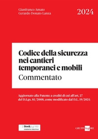 Codice della sicurezza nei cantieri temporanei e mobili. Commentato - Librerie.coop Codice della sicurezza nei cantieri temporanei e mobili. Commentato - Librerie.coop