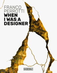 Franco Perrotti. When I was a designer - Librerie.coop