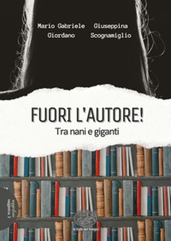 Fuori l'autore! Tra nani e giganti - Librerie.coop Fuori l'autore! Tra nani e giganti - Librerie.coop